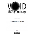 Void: Sci-Fantasy: Velkolepé zázraky